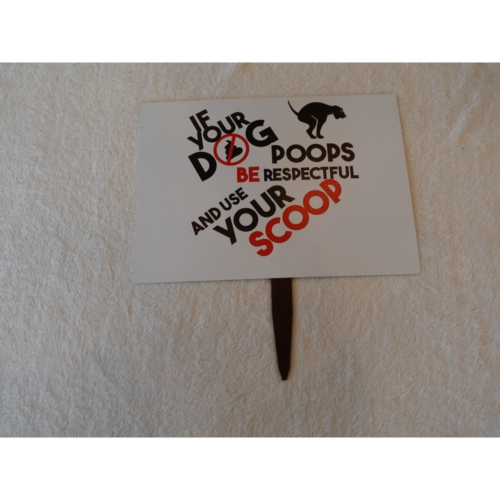 Heavy "If Your Dog Poops Use Your Scoop" Yard Sign Heavy Thick w/ Metal Stake‎